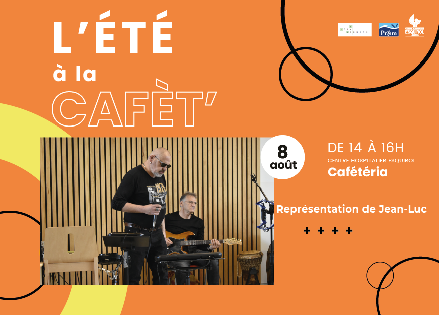 concert de jean Luc le 8 août de 14h à 16h à la cafétéria.